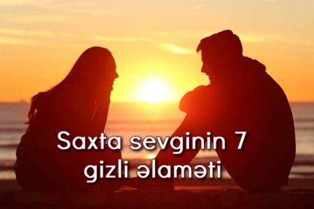 Saxta sevginin 7 gizli əlaməti