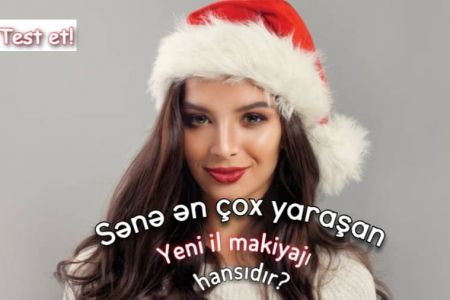 Sənə ən yaxşı yaraşan Yeni il makiyajını deyirik