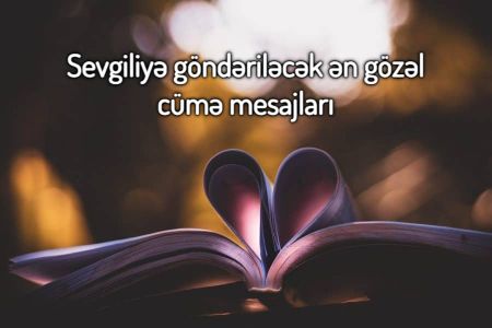 Sevgiliyə göndəriləcək ən gözəl cümə mesajları