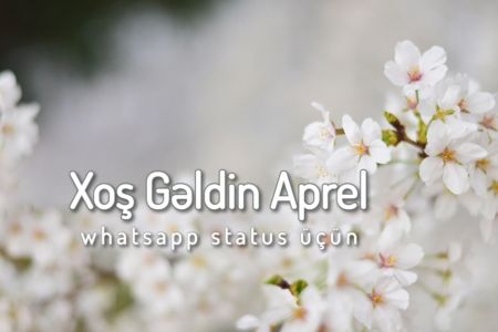 Xoş gəldin Aprel - Whatsapp status üçün şəkillər yüklə 2022