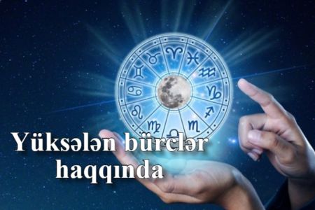 Yüksələn bürc nədir? Nə qədər önəmlidir?