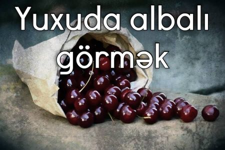 Yuxuda albalı görməyin yuxuyozması