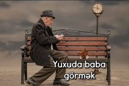 Yuxuda baba görmək nə anlama gəlir?