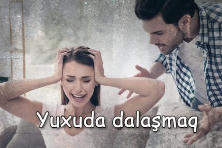 Yuxuda dalaşmaq nə anlama gəlir?