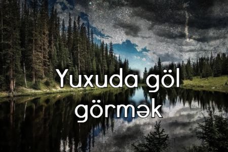 Yuxuda göl görmək