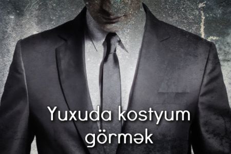 Yuxuda kostyum görmək