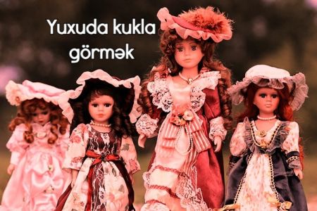 Yuxuda kukla görməyin yuxuyozması