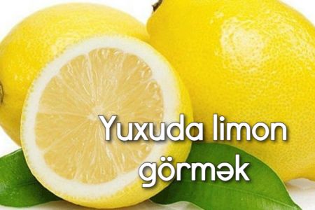 Yuxuda limon görməyin yuxuyozması