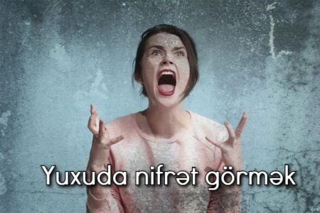 Yuxuda nifrət görmək nə anlama gəlir?