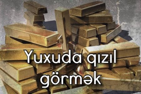 Yuxuda qızıl görməyin yuxuyozması