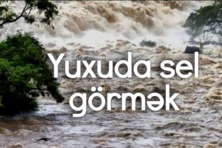 Yuxuda sel görməyin yuxuyozması