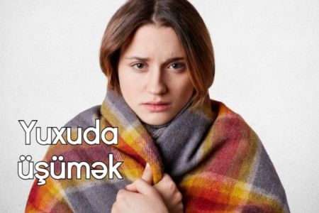 Yuxuda üşümək nə anlama gəlir?