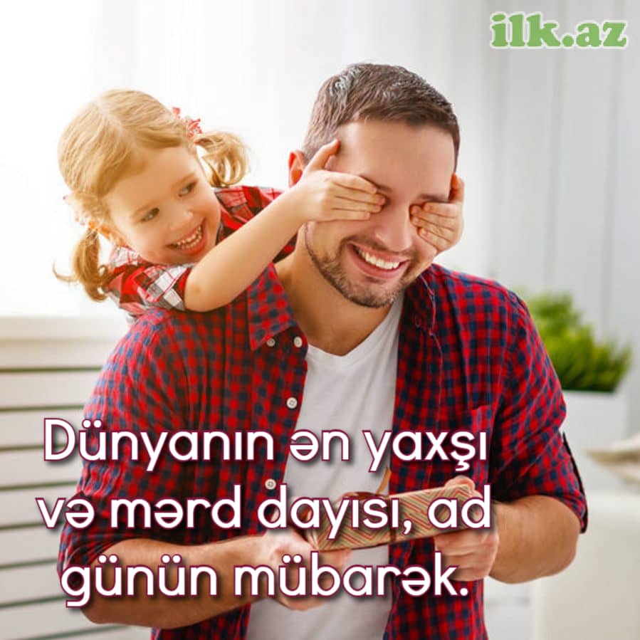 Ən gğzəl dayıya ad günü mesajları