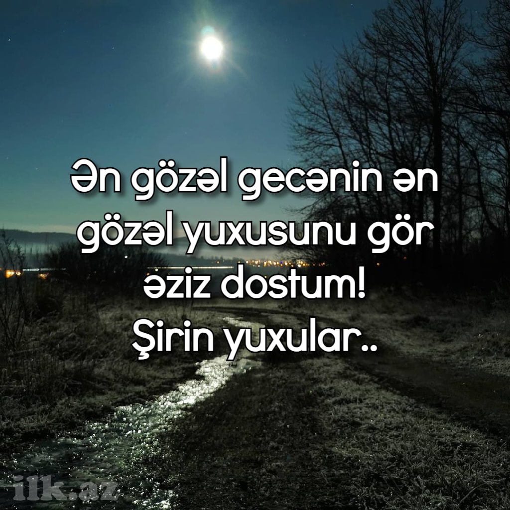 ən gözəl gecən xeyrə qalsın mesajı