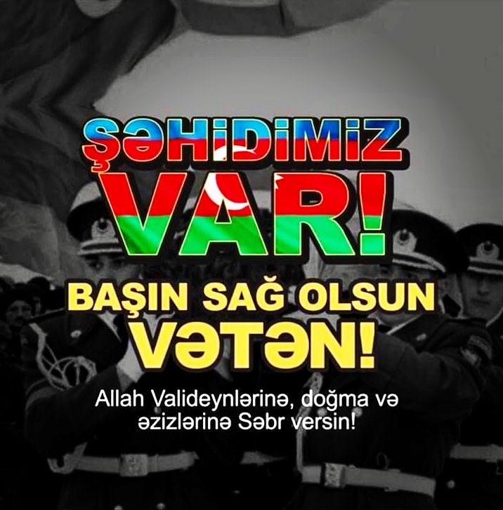 Şəhidimiz var! Başın sağ olsun Vətən!