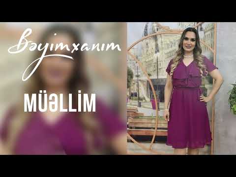 Beyimxanim - Muellim
