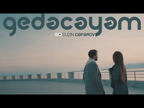 Elçin Cəfərov - Gedəcəyəm