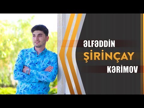Elfeddin Kerimov - Sirin Cay  (official klip) 4K
