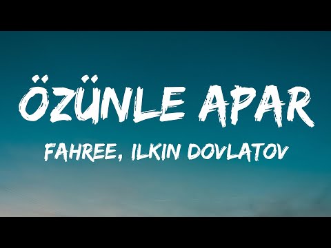 FAHREE feat. Ilkin Dovlatov - Özünlə Apar (Lyrics) Azerbaijan 🇦🇿 Eurovision 2024