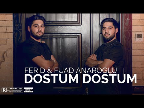 Ferid Ft Fuad Anaroglu - Dostum Dostum ( Yeni Klip 2022)
