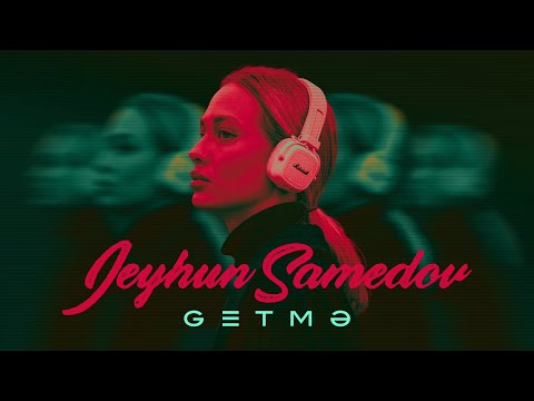 Jeyhun Samedov - Getmə (Rəsmi Video)