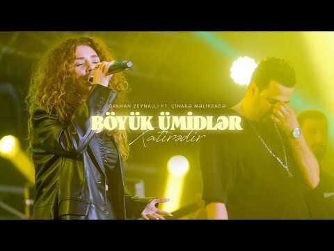 Orkhan Zeynalli ft. Çinarə Məlikzadə - Böyük Ümidlər/Xatirədir