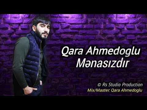 Qara Ahmedoglu - Menasizdir (Official Audio) 2022