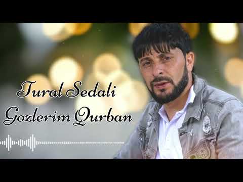 Tural Sedali - Gozlerim Qurban 2024