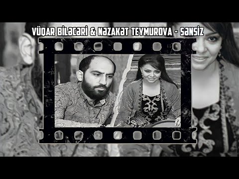 Vüqar Biləcəri & Nəzakət Teymurova - Sənsiz (ft Qal sənə Qurban)#sənsiz #qəzəl