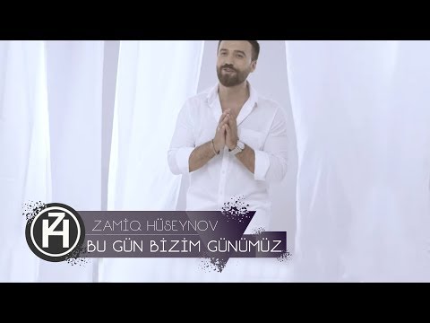 Zamiq Hüseynov - Bu Gün Bizim Günümüz | Rəsmi Video