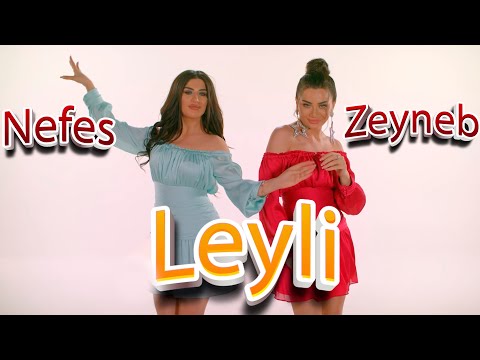 Zeynəb Heseni & Nefes - Leyli (Official Music Video)